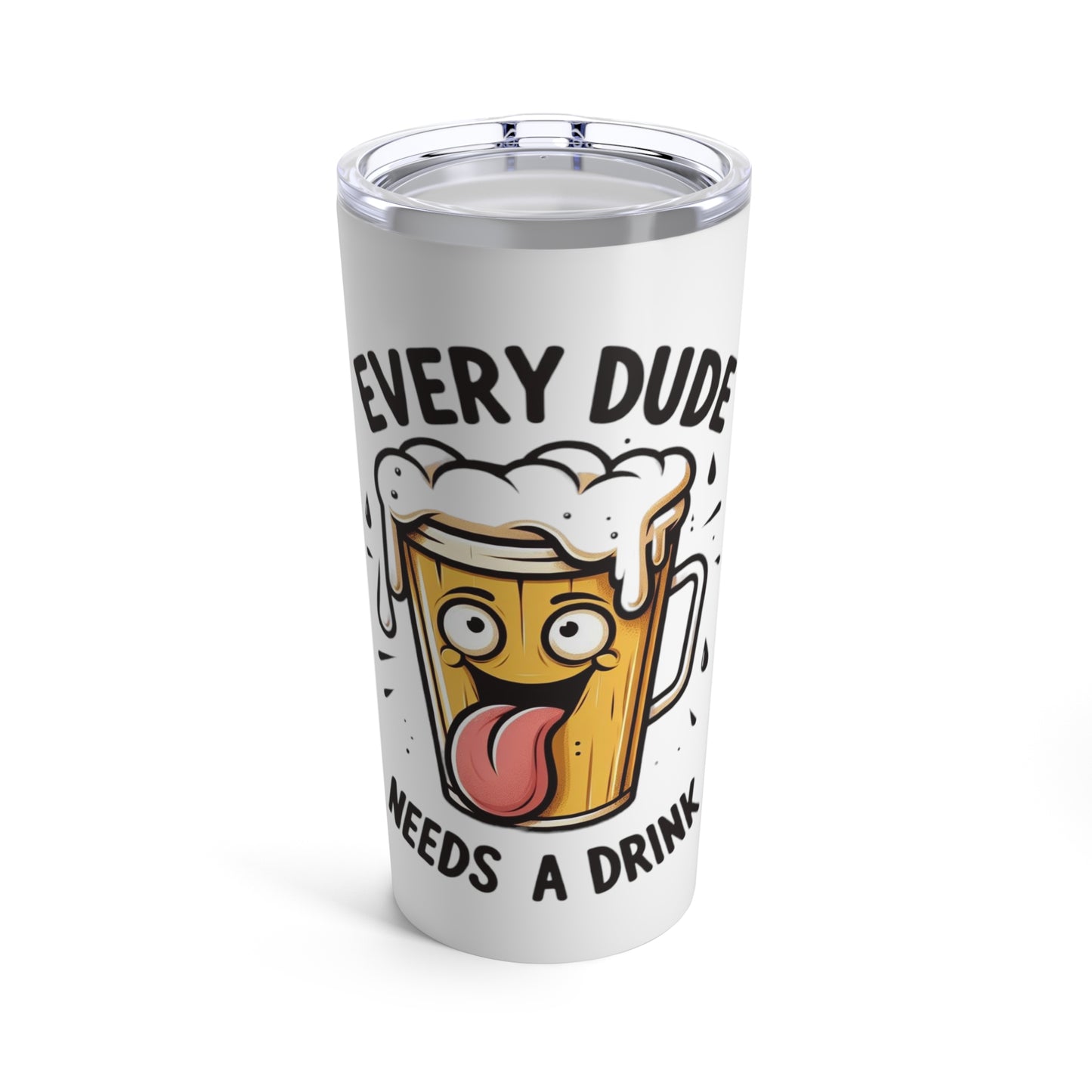 Tumbler 20oz humorous gift for him gift for drinkers